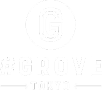 #GROVE TOKYO